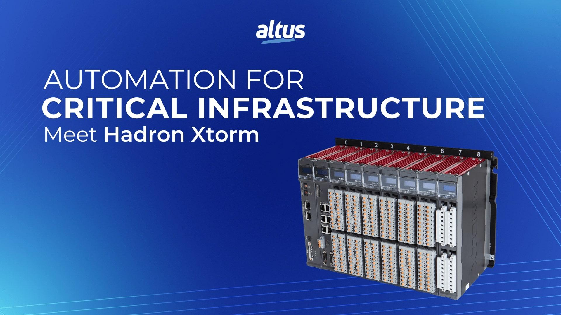 Automation for Critical Infrastructure: Meet Hadron Xtorm